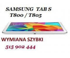 Samsung Tab S T800 T805 wymiana naprawa Szybki wyswietlacza