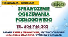 Sprawdzenie szczelności okien, Wrocław, cennik, tel. 504-746-203, termowizja