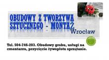 Obudowa grobu z tworzywa sztucznego, cena, Wrocław, tel. 504-746-203, rama