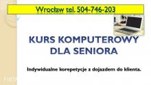 Aktywizacja seniora, tel. 504-746-203, Indywidualna nauka komputera, Wrocław